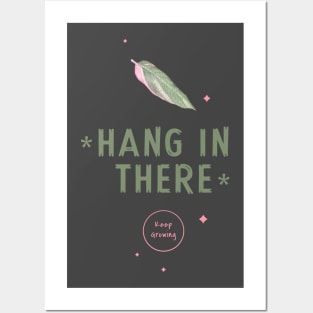 Hang In There Keep Growing Posters and Art